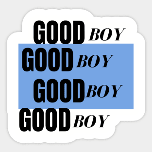 GOOD BOY Sticker